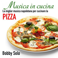 Bobby Solo, Massimo Farao Trio - Musica in cucina: la miglior musica napoletana per cucinare la pizza