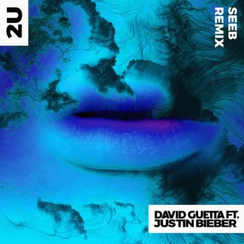 David Guetta - 2U (feat. Justin Bieber) (Seeb Remix)