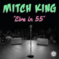 Mitch King - Live in 55