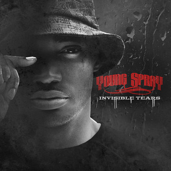 Young Spray - Invisible Tears (Explicit)