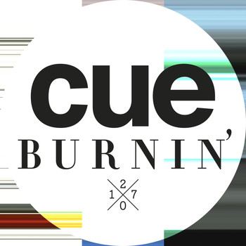 Cue - Burnin' 2017
