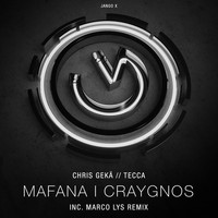 Chris Geka, Tecca - Mafana, Craygnos
