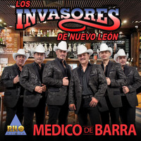 Los Invasores De Nuevo León - Médico de Barra