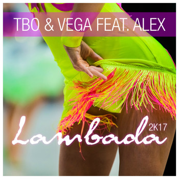 TbO & Vega - Lambada 2K17