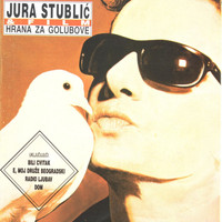 Jura Stublić, Film - Hrana Za Golubove