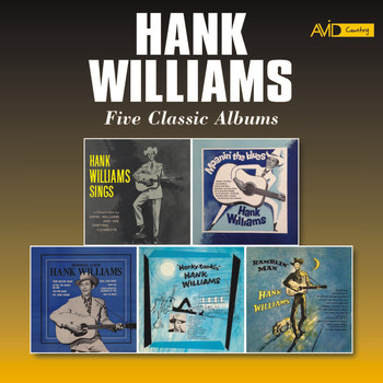 Hank Williams - Five Classic Albums (Hank Williams Sings / Moanin' the Blues / Memorial Albums / Honky Tonkin' / Ramblin' Man) [Remastered]