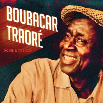 Boubacar Traoré - Dounia Tabolo