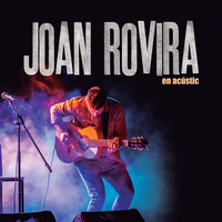 Joan Rovira - Joan Rovira en acústic