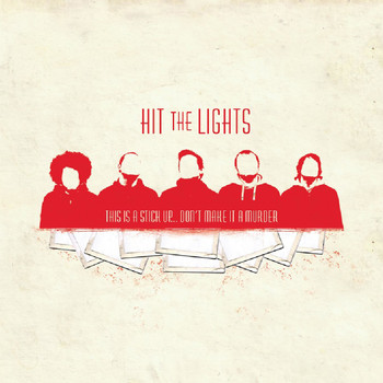 Hit The Lights - This is a Stick Up…don't Make It a Murder