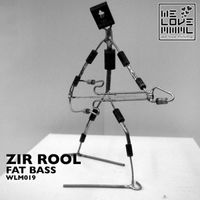 Zir Rool - Fat Bass