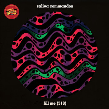 Saliva Commandos - Fill Me (518)