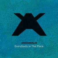 Andomalix - Everybody in the Place