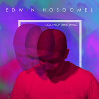 Edwin Hosoomel - Doo Wop (That Thing)