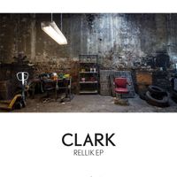 Clark - Rellik EP