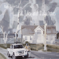 Knut Roppestad - Tall Tales and Misfortunes