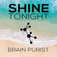 Brain Purist - Shine Tonight