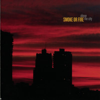 Smoke Or Fire - Above the City