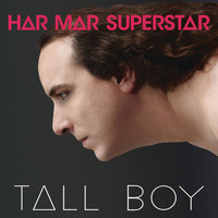 Har Mar Superstar - Tall Boy