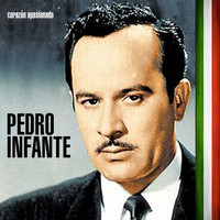 Pedro Infante - Corazón Apasionado