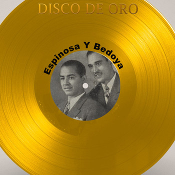 Espinosa y Bedoya - Disco de Oro