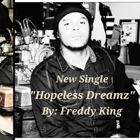 Freddy King - Hopeless Dreamz