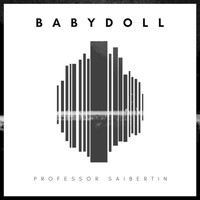 Professor Saibertin - Babydoll