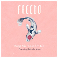 Freedo - Keep Your Love On Me