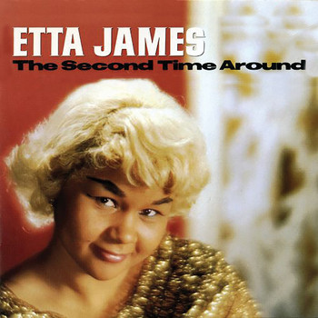 Etta James - Second Time Around (Remastered)