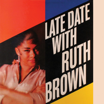 Ruth Brown - Late Date with Ruth Brown (Remastered)