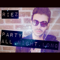 Riez - Party (All Night Long)