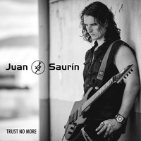 Juan Saurín - Trust No More