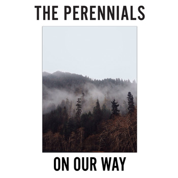 The Perennials - On Our Way