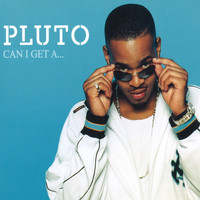 Pluto - Can I Get a... (Audio Version)