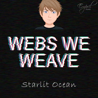 Starlit Ocean - Webs We Weave