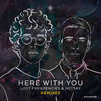 Lost Frequencies & Netsky - Here With You (Remixes)