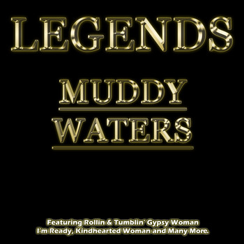 Muddy Waters - Legends - Muddy Waters