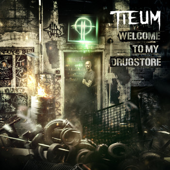 Tieum - Welcome To My Drugstore (Explicit)