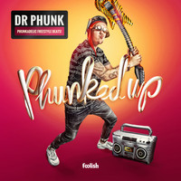 Dr Phunk - Phunked Up
