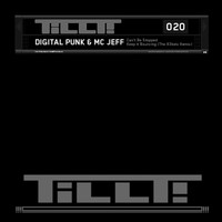 Digital Punk & MC Jeff - TILLT020 - Can't be stopped