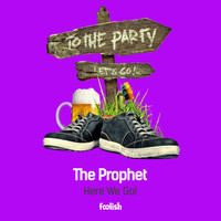 The Prophet - Here We Go !