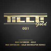 Max Enforcer - TILLT Gold 001
