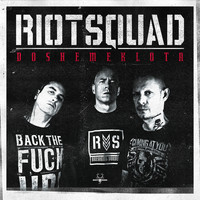 Riot Squad - Doshemeklota