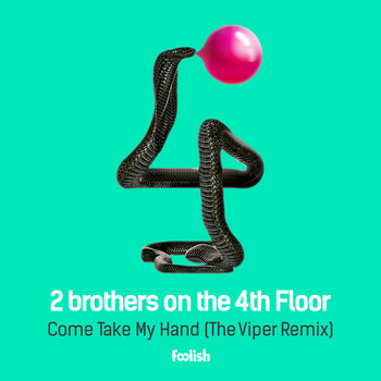 2 Brothers On The 4th Floor - Come Take My Hand