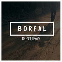 Boreal - Don't Leave