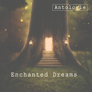 Antologie - Enchanted Dreams