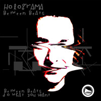 Holograma - Between Beats