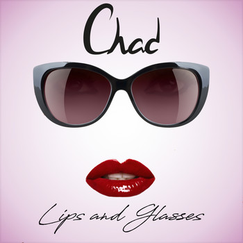 Chad - Lips and Glasses