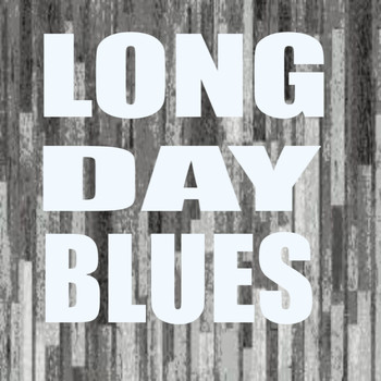 Various Artists - Long Day Blues