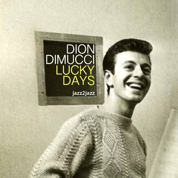 Dion DiMucci - Lucky Days