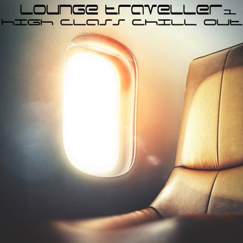Various Artists - Lounge Traveller Vol.1 (High Class Chill Out)